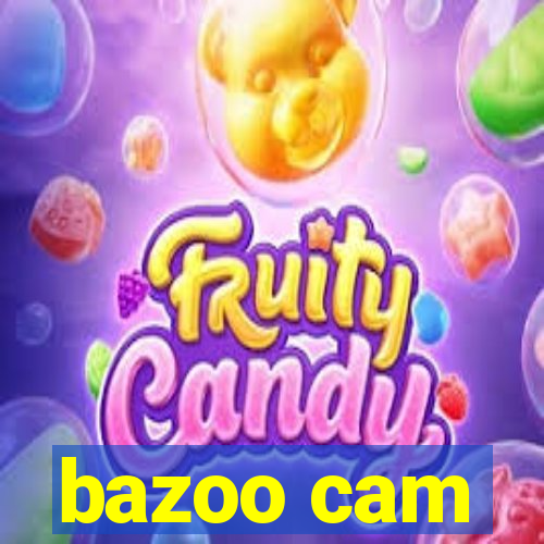 bazoo cam